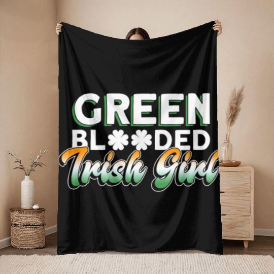 Green Blooded Irish Girl - St Patricks Day Irish Throw Blankets
