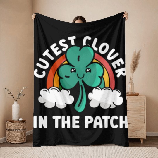Cutest Clover In The Patch - St Patricks Day Irish Throw Blankets