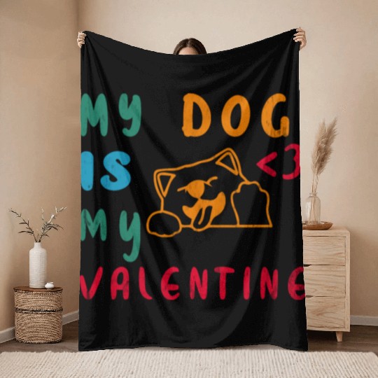 My Dog is my valentine Throw Blankets