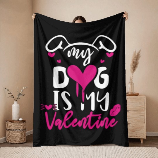 My dog is my valentine Throw Blankets