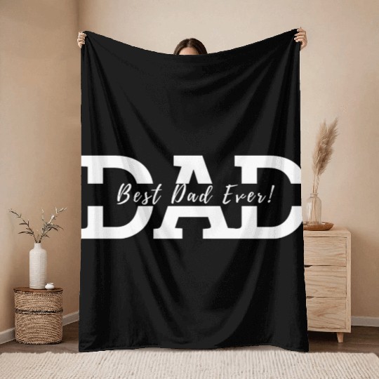 Best Dad ever Throw Blankets