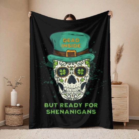 Dead Inside but Ready for Shenanigans Throw Blankets