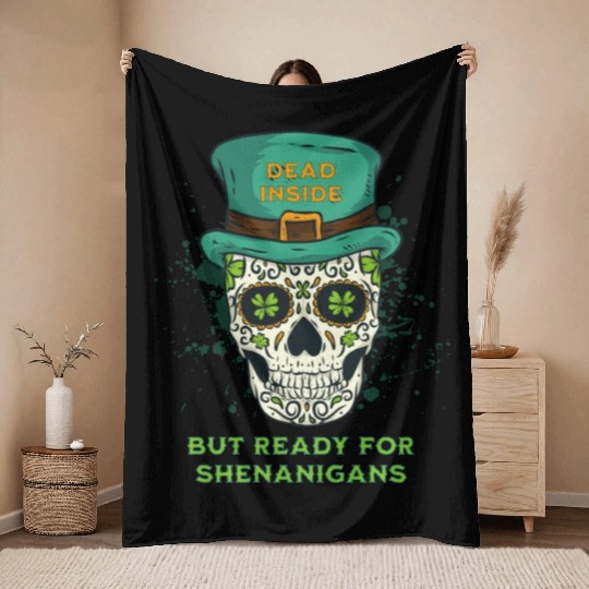 Dead Inside but Ready for Shenanigans Throw Blankets