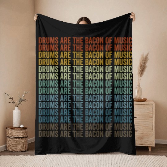 Drums Are The Bacon Of Music Bacon Lover Drummer Throw Blankets