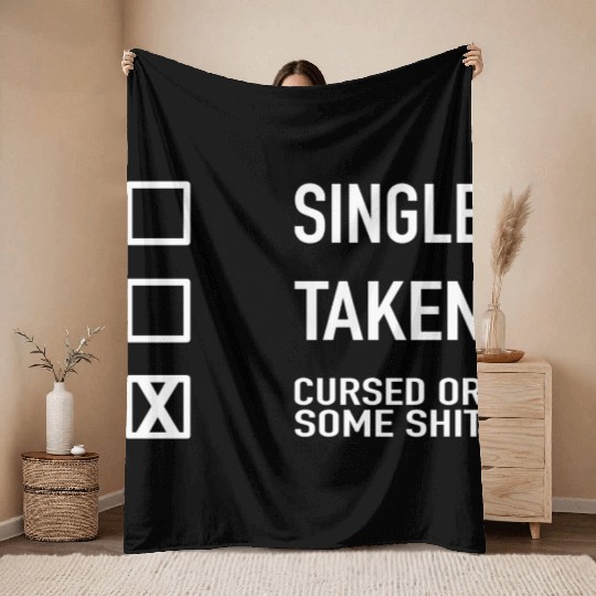 Single Taken Cursed or some Shit Valentines Day Throw Blankets