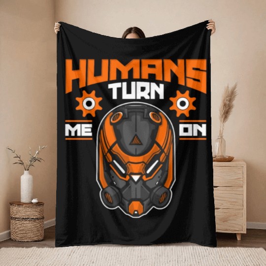 Robotics Humans Turn Me Robots Robotics Engineer Throw Blankets