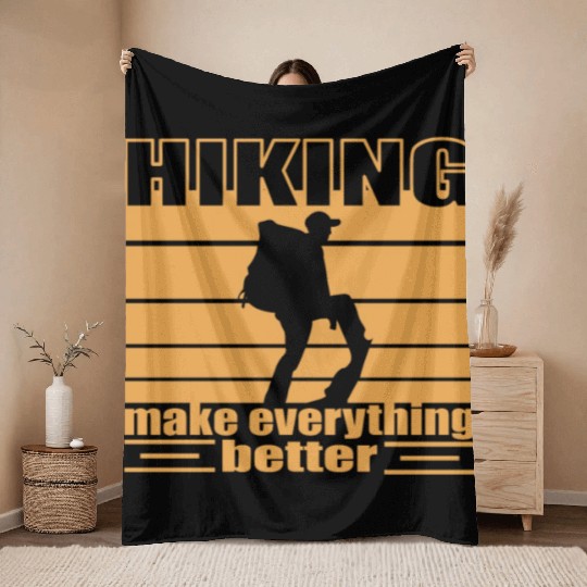 Hiking make everything better Trekking backbacking Throw Blankets