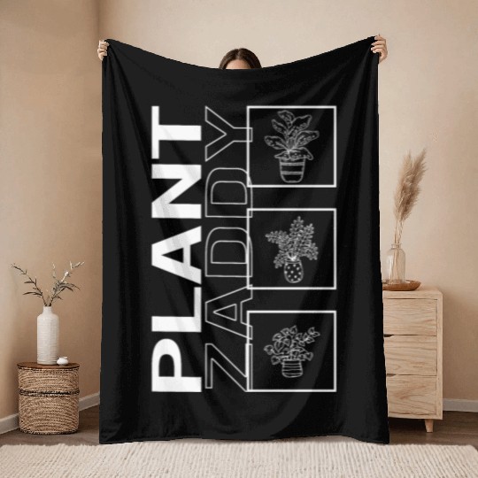 Plant Zaddy, Garden Plant Gardening Lover Throw Blankets