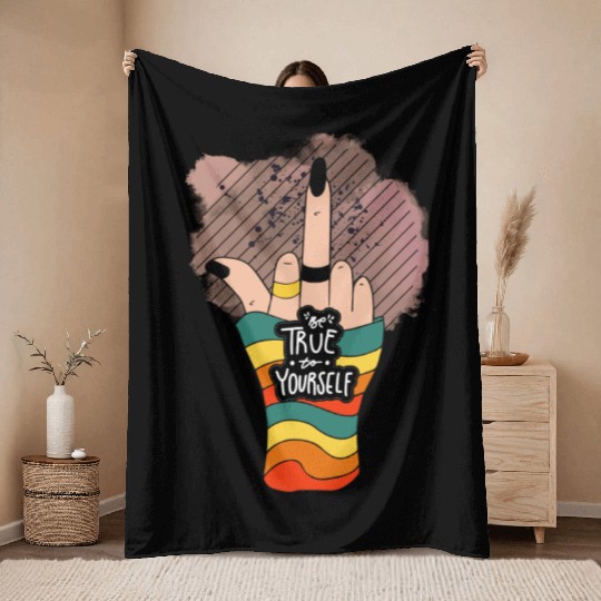 Be True To Yourself Middle Finger Throw Blankets