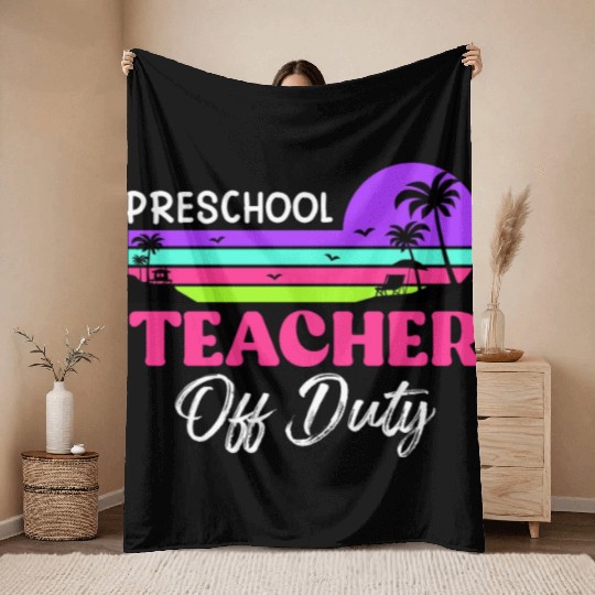 Preschool teacher off school vacation duty teacher Throw Blankets