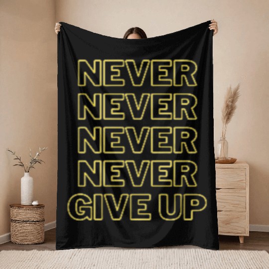 Never Give Up Throw Blankets