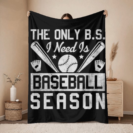 The Only BS I Need Is Baseball Season Game Day Throw Blankets