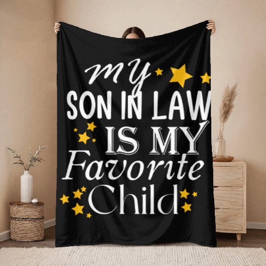 my son in law is my favorite child Throw Blankets