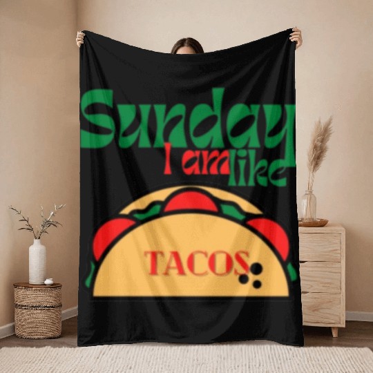 Sunday I am like tacos Throw Blankets
