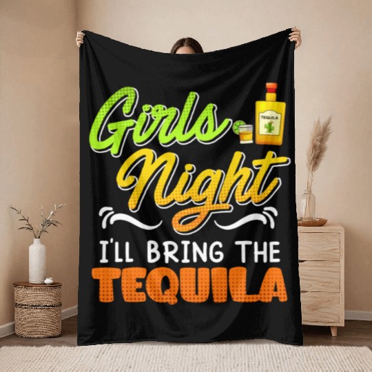 Girls Night I'll bring the Tequila Spring Break Throw Blankets