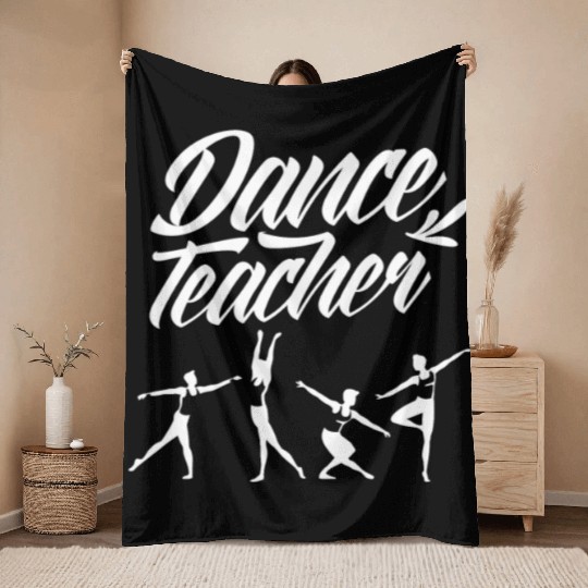 Ballet Dance Teacher Class Teach Dancing Dancer Throw Blankets