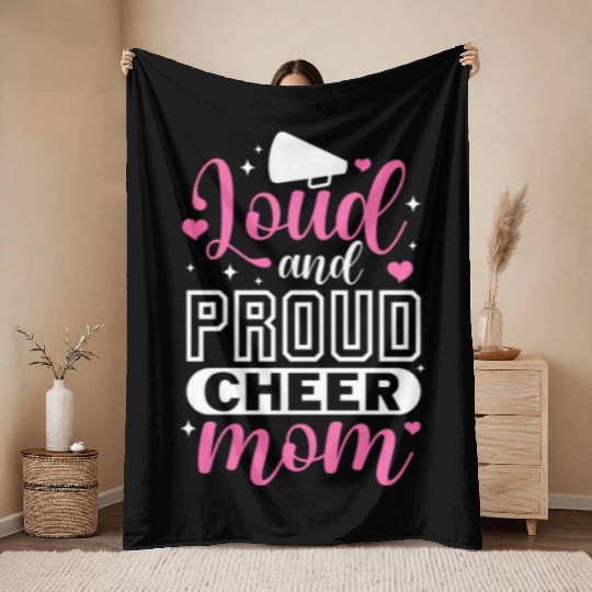Loud and Proud Cheer Mom Throw Blankets