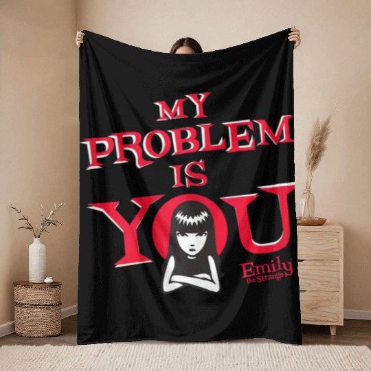 My Problem Is You Throw Blankets
