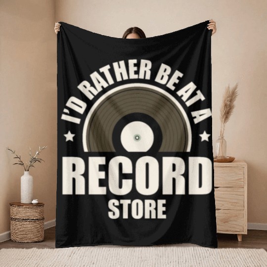 I'd Rather Be At A Record Store Audiophile Vinyl Throw Blankets