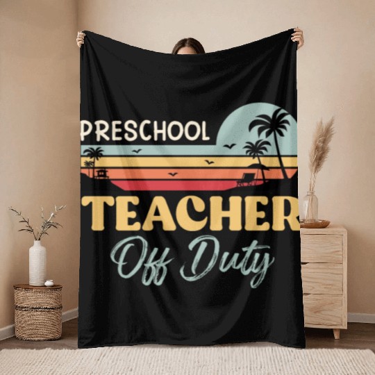 Preschool teacher off school vacation duty teacher Throw Blankets