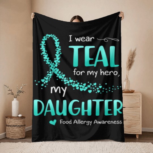 I Wear Teal For Daughter Food Allergy Awareness Throw Blankets