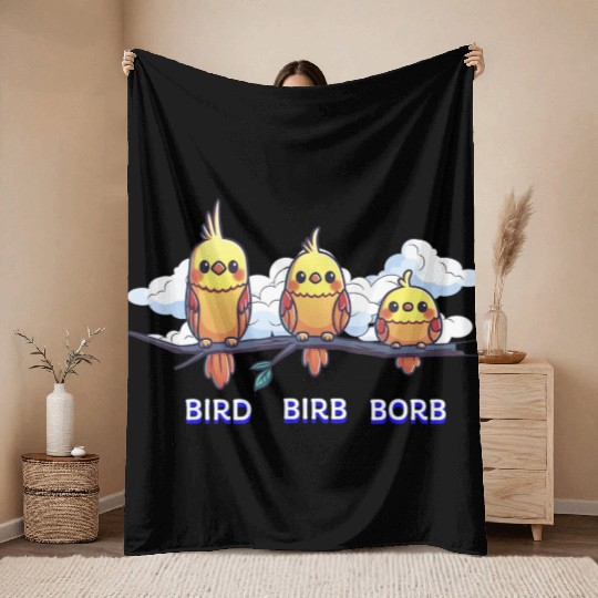 Bird Birb Borb Funny Birdwatching Cute Birds Lover Throw Blankets