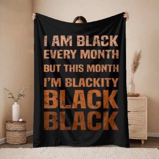 Juneteenth Blackity BLM African Melanin Black Hist Throw Blankets