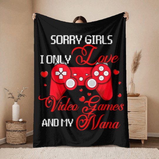 Sorry Funny I Love Video Games And My Nana Valenti Throw Blankets