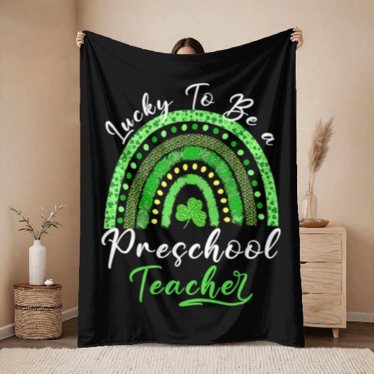 Lucky To Be A Preschool Teacher St Patricks Day Sh Throw Blankets