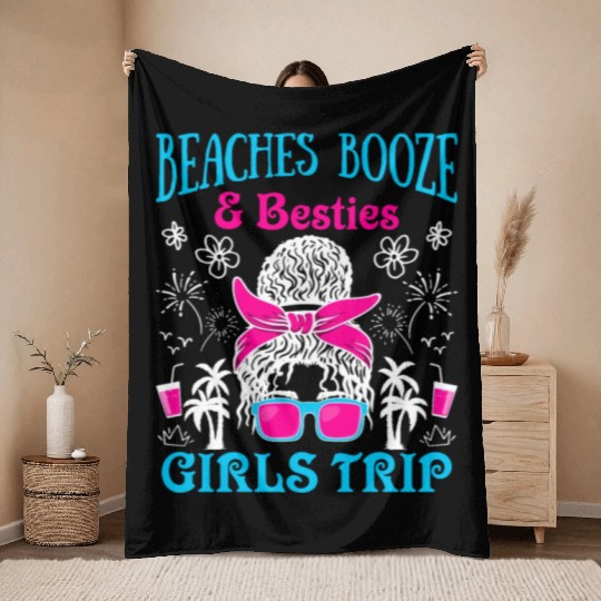 Beaches Booze Besties Girls Trip Spring Break Throw Blankets