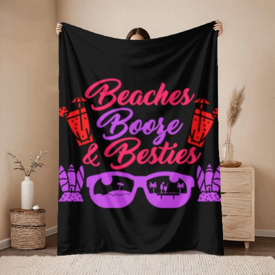 Beaches Booze Besties Summer Vacation Spring Break Throw Blankets