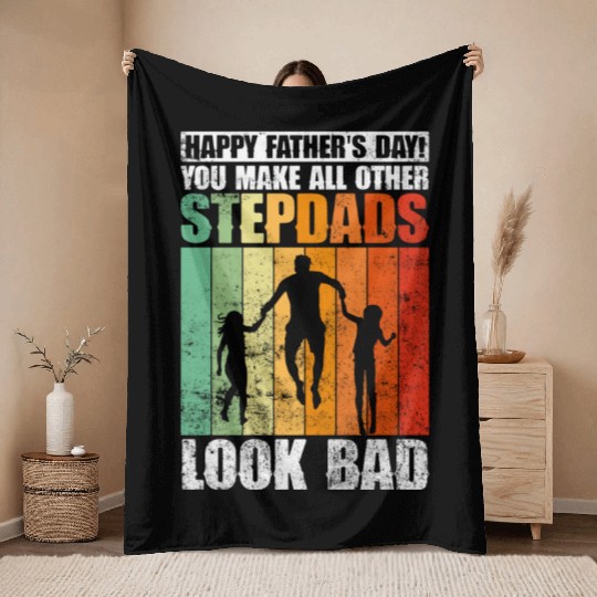 Happy Father's Day! You Make All Other Stepdads Throw Blankets