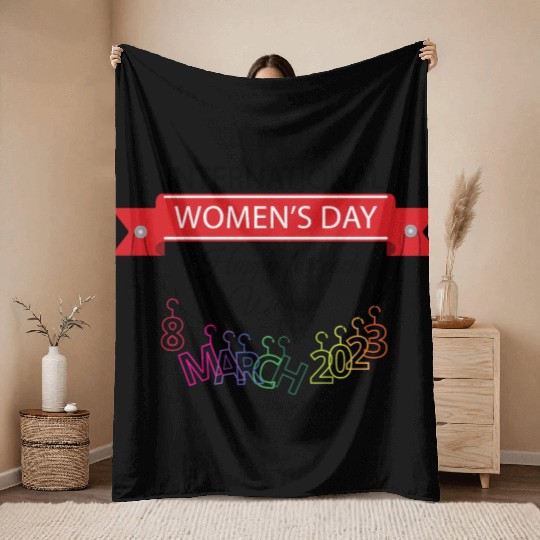 INTERATIONAL WOMEN'S DAY 8 MARCH 2023 For Women Throw Blankets
