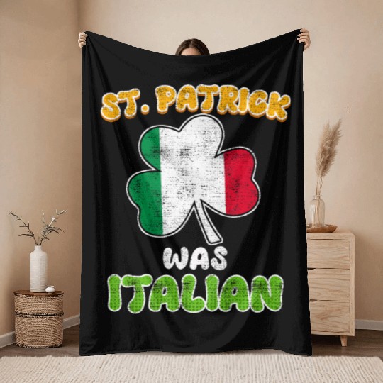 St. Patrick was Italian St. Patrick's Day Throw Blankets