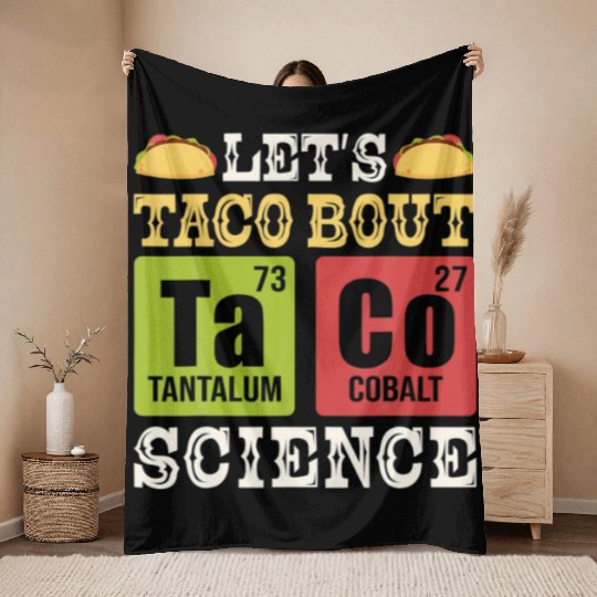Lets Taco Bout Science Periodic Table Chemistry Throw Blankets