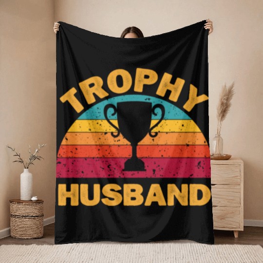 Trophy Husband | Funny Dad Joke Humor Throw Blankets