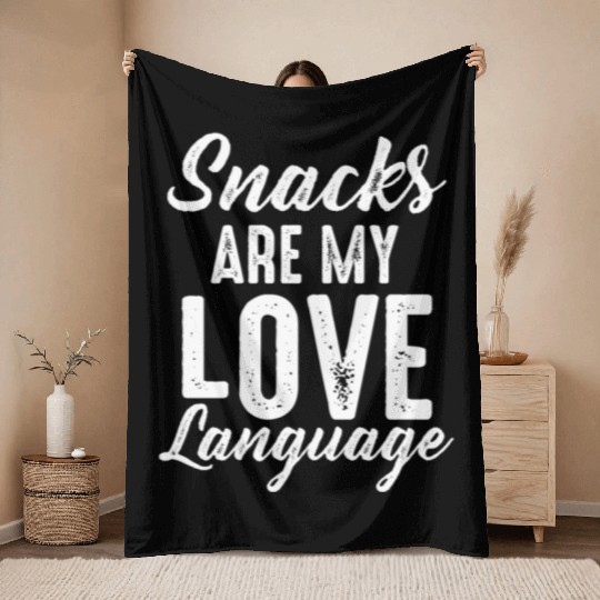 Snacks Are My Love Language Throw Blankets