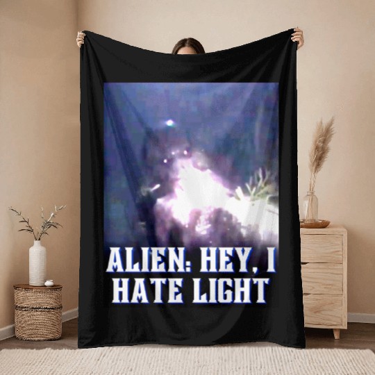 Alien Hey I Hate Lightpng Throw Blankets