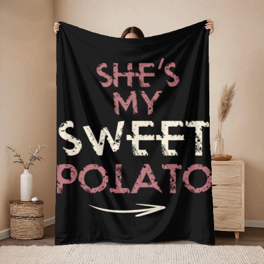 She´s my Sweet Potato - funny Throw Blankets