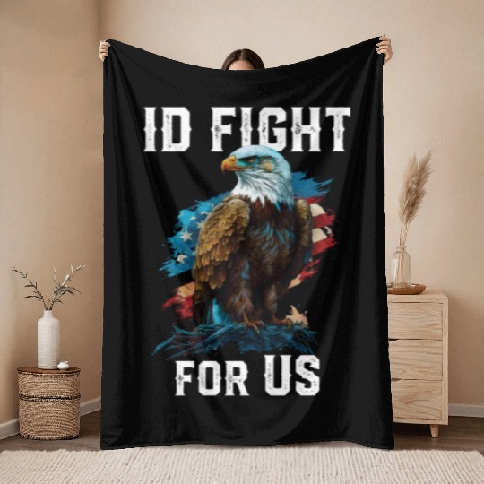 I'd Fight for US American Bald Eagle America USA Throw Blankets