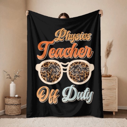 Teacher off duty teacher vacation physics teacher Throw Blankets