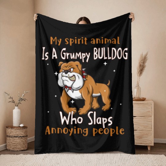 My Spirit Grumpy Bulldog Who Slaps Annoying People Throw Blankets