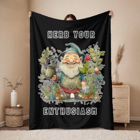 Herb Your Enthusiasm Garden Gnome - Herb Garden Throw Blankets
