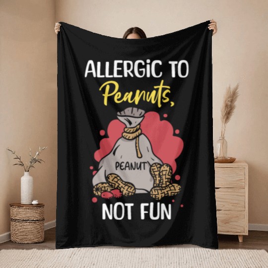 Allergic To Peanuts Not Fun Peanut Allergic Throw Blankets