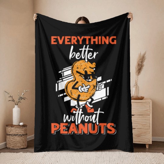 Everything Is Better Without Peanuts Peanut Throw Blankets
