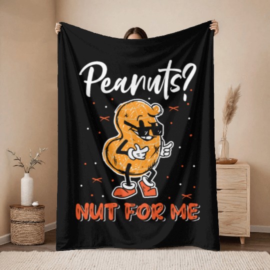 Peanuts? Not For Me Peanut Allergic Peanut Allergy Throw Blankets
