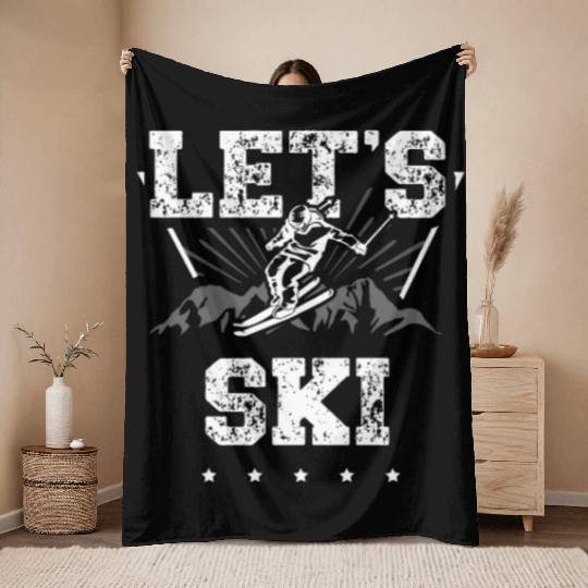Let's Ski Snow Skiing Ice Ski Winter Sport Skier Throw Blankets