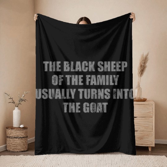 The black sheep of the family usually turns into t Throw Blankets