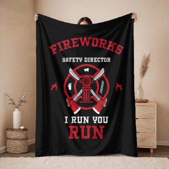 Fireworks Safety Director I Run... Throw Blankets