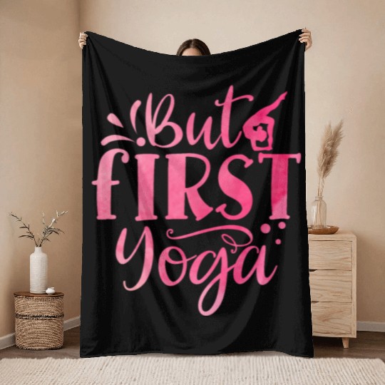 But First Yoga Throw Blankets